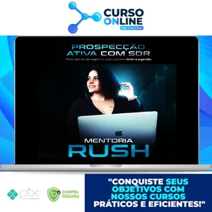 Mentoria Rush - Thai Oliver (A Braba da Prospecção)